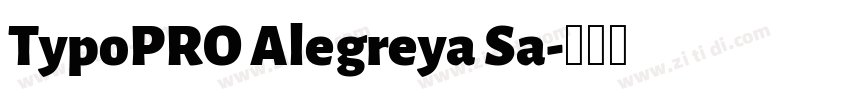 TypoPRO Alegreya Sa字体转换 TypoPRO Alegreya Sa字体转换